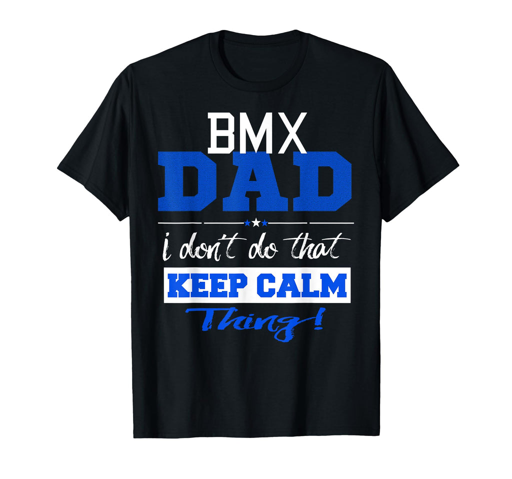 Funny Bmx Dad Best Bmx Father T-Shirt - Streetwear Style for Adults - T-Shirt, Sweatshirt, Hoodie
