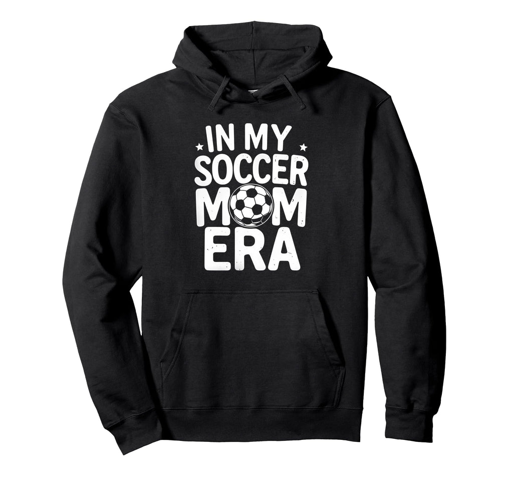 My Soccer Mom Era Funny Soccer Mom Hoodie - Aesthetic Graphic Unisex - T-Shirt, Sweatshirt, Hoodie