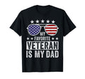 My Favorite Veteran Is My Dad T-Shirt - Fun Novelty Design for Adults - T-Shirt, Sweatshirt, Hoodie