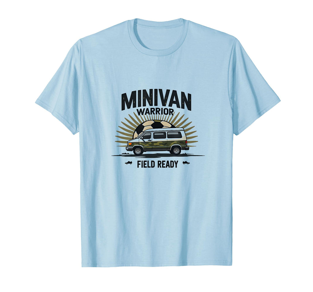 Minivan Warrior Field Ready Soccer Mom T-Shirt - Unique Graphic Unisex - T-Shirt, Sweatshirt, Hoodie