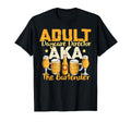 Daycare Director Aka Bartender T-Shirt - Streetwear Style Men Women - T-Shirt, Sweatshirt, Hoodie