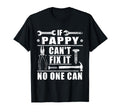 If Pappy Cant Fix It No One Can T-Shirt - Aesthetic Graphic for Adults - T-Shirt, Sweatshirt, Hoodie