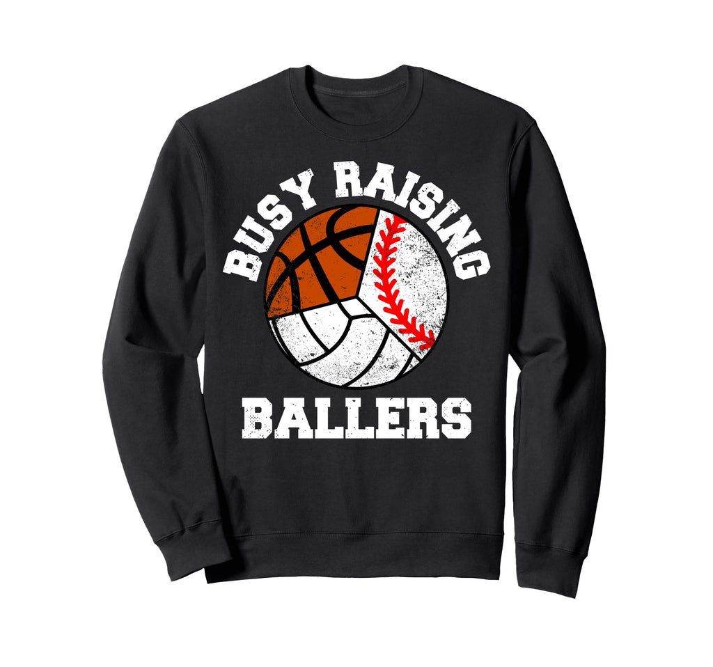 Busy Raising Ballers Baseball Sweatshirt - Novelty Apparel Unisex - T-Shirt, Sweatshirt, Hoodie