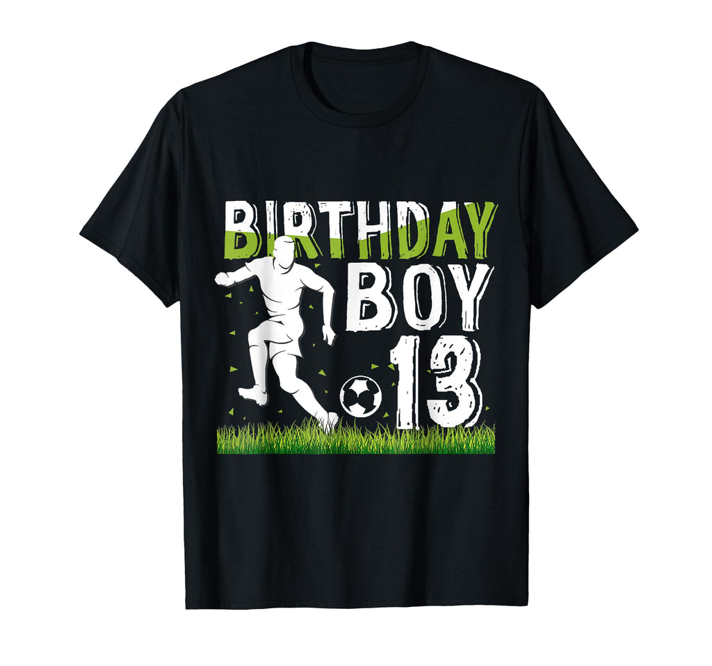 Birthday 13 Year Old Soccer Birthday T-Shirt - Unique Graphic for Adults - T-Shirt, Sweatshirt, Hoodie