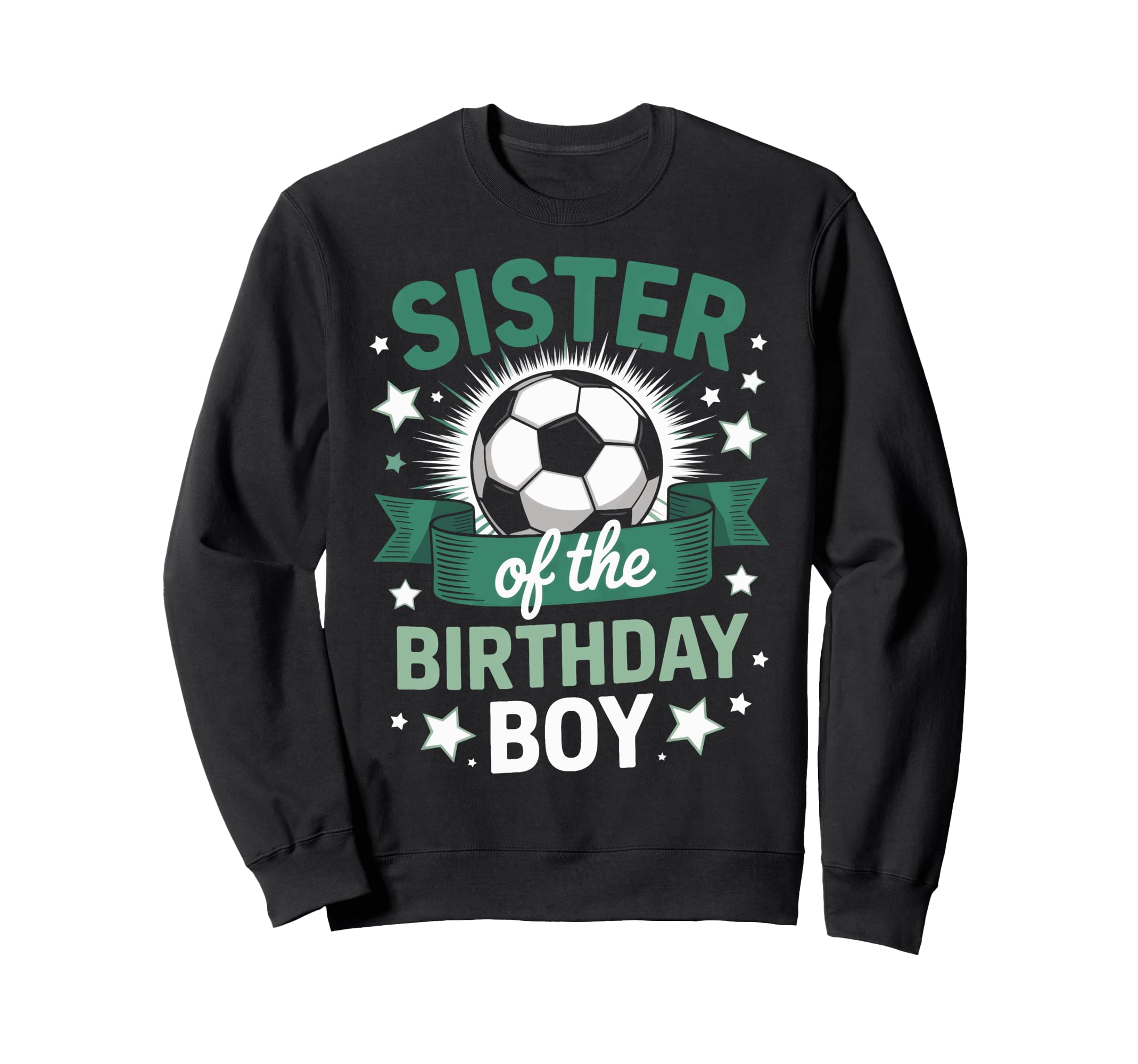 Soccer Birthday Bash Sister Sweatshirt - Novelty Apparel for Adults - T-Shirt, Sweatshirt, Hoodie