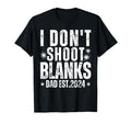 Gender Reveal I Dont Shoot Blanks Shower T-Shirt - Streetwear Style Unisex - T-Shirt, Sweatshirt, Hoodie