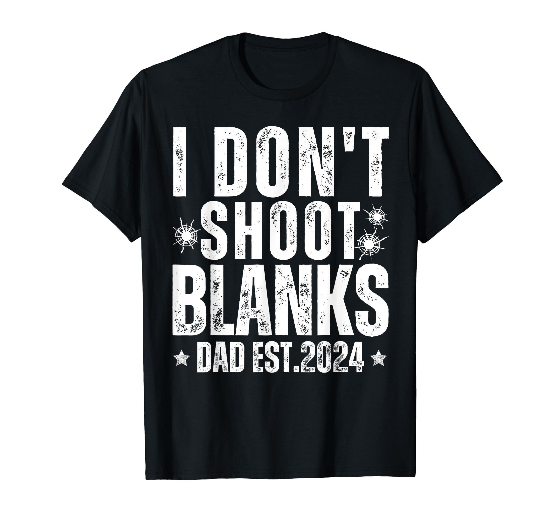 Gender Reveal I Dont Shoot Blanks Shower T-Shirt - Streetwear Style Unisex - T-Shirt, Sweatshirt, Hoodie