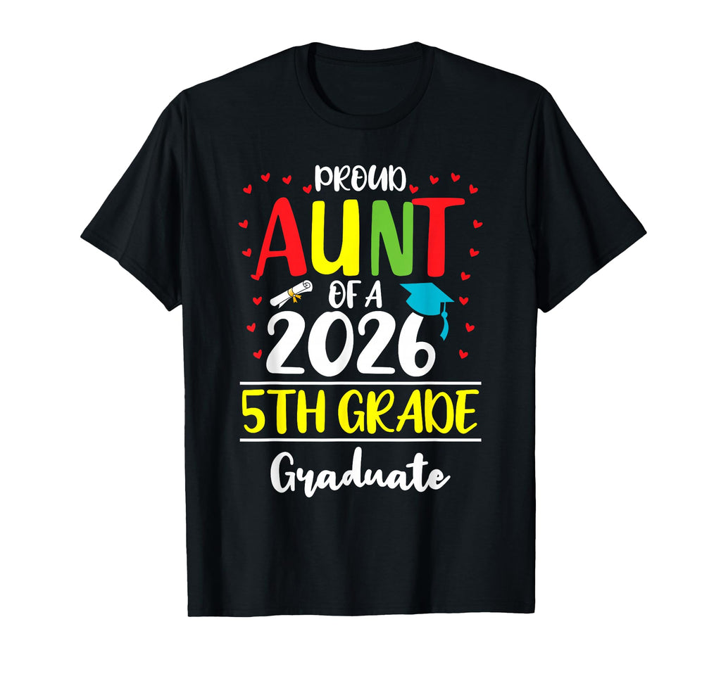 Funny Proud Aunt Class 2026 5Th Grade T-Shirt - Trendy Graphic Men Women - T-Shirt, Sweatshirt, Hoodie