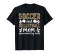 Soccer And Volleyball Mom Funny T-Shirt - Streetwear Style for Adults - T-Shirt, Sweatshirt, Hoodie