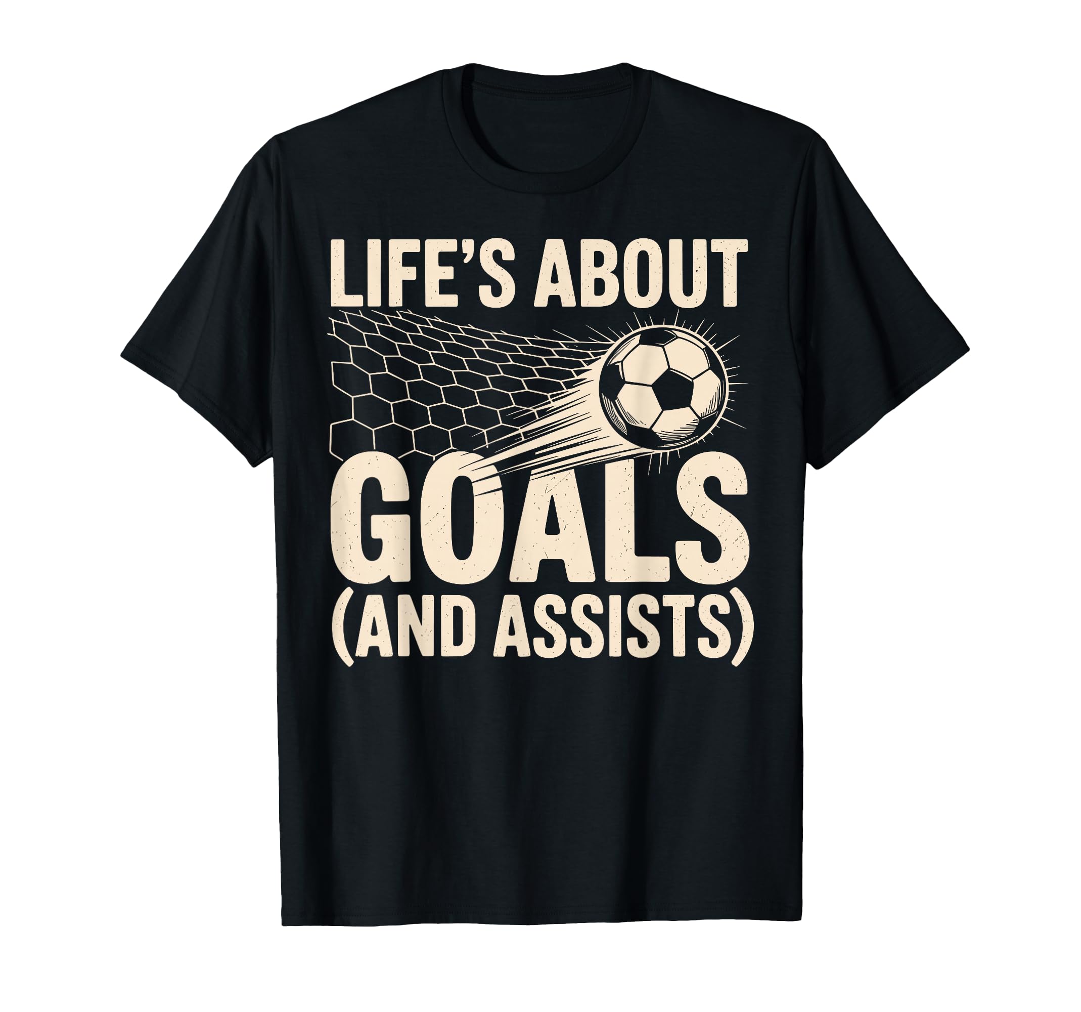 Lifes About Goals And Assists Soccer T-Shirt - Novelty Apparel for Adults - T-Shirt, Sweatshirt, Hoodie