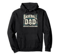 Baseball Dad Fathers Day Hoodie - Unique Graphic for Adults - T-Shirt, Sweatshirt, Hoodie