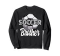 Soccer Brother Team Player Sport Sweatshirt - Graphic Print Men Women - T-Shirt, Sweatshirt, Hoodie