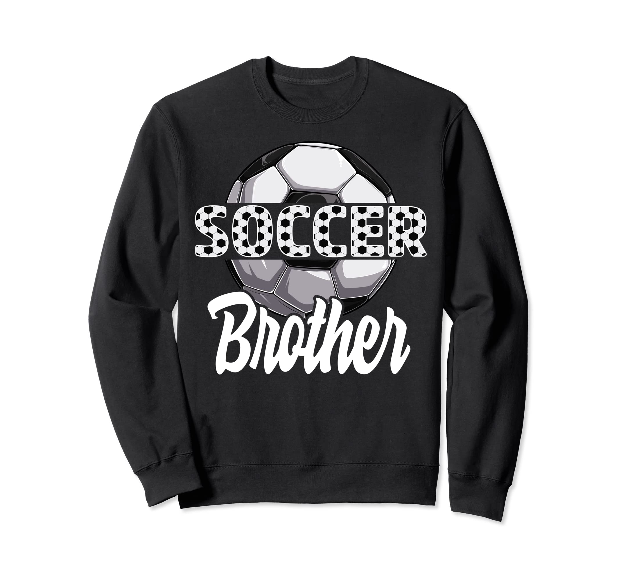 Soccer Brother Team Player Sport Sweatshirt - Graphic Print Men Women - T-Shirt, Sweatshirt, Hoodie