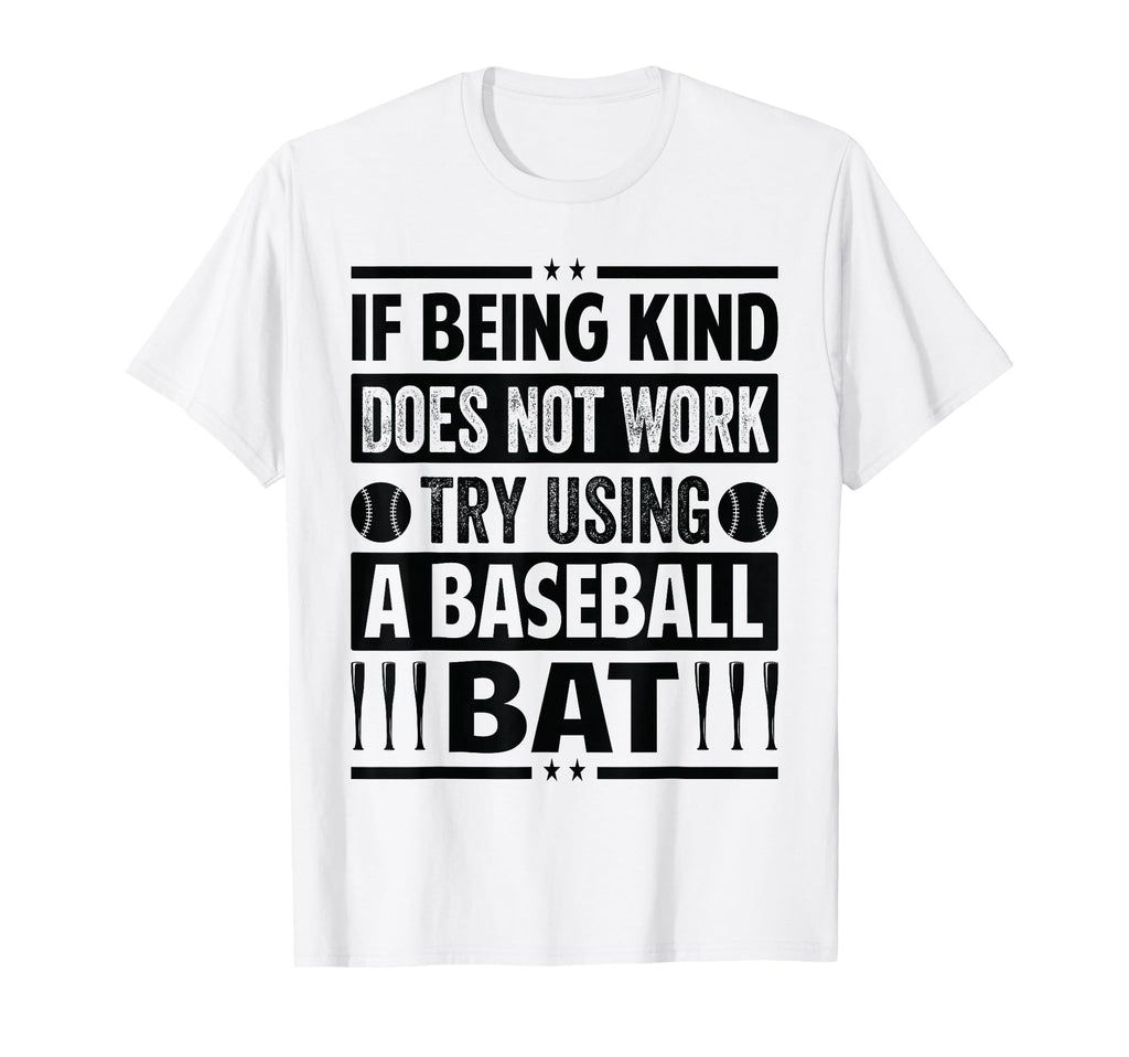 If Being Kind Does Not Work Try Using T-Shirt - Trendy Graphic Men Women - T-Shirt, Sweatshirt, Hoodie