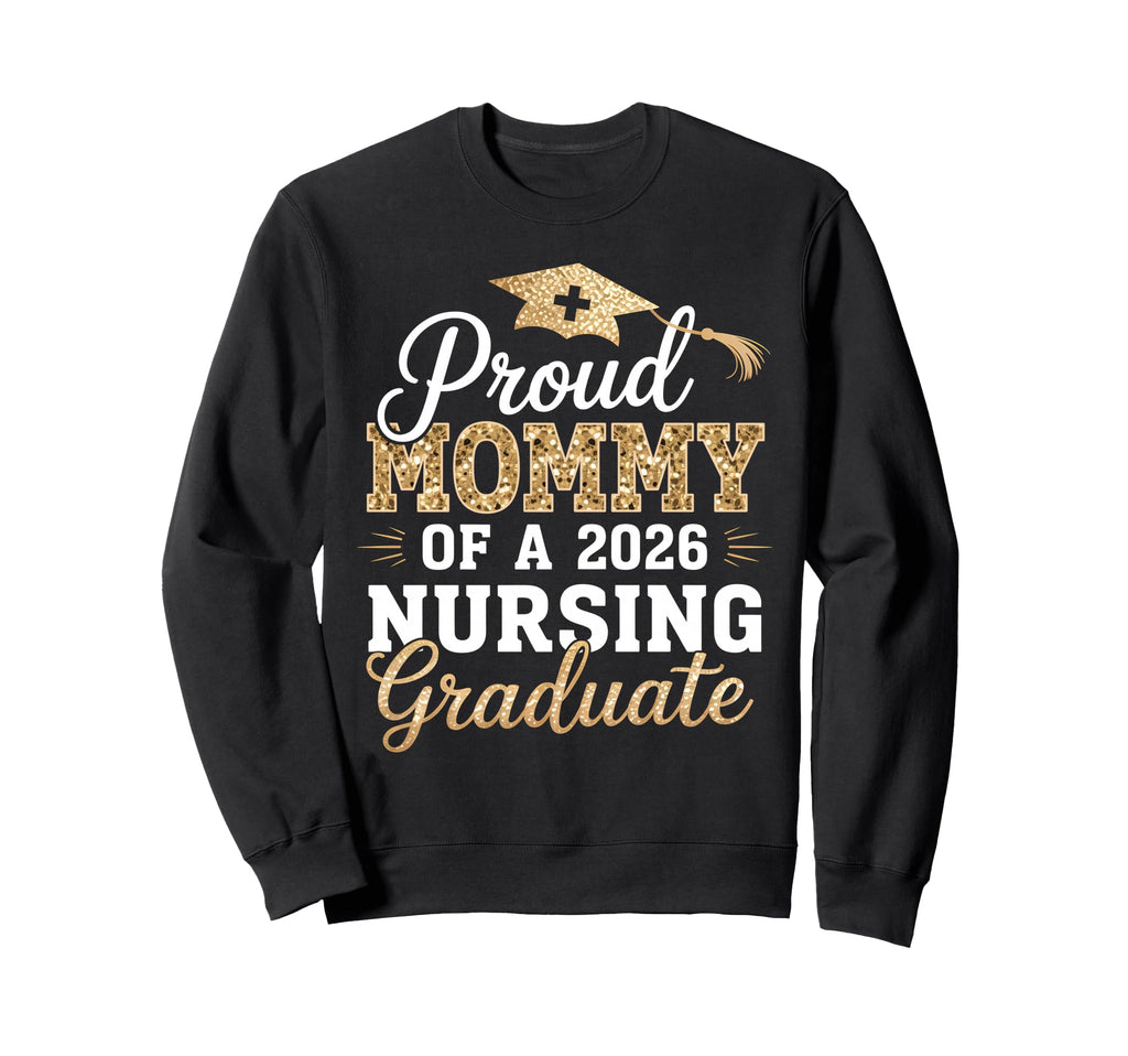 Proud Mommy Class 2026 Nursing Sweatshirt - Minimalist Print Men Women - T-Shirt, Sweatshirt, Hoodie