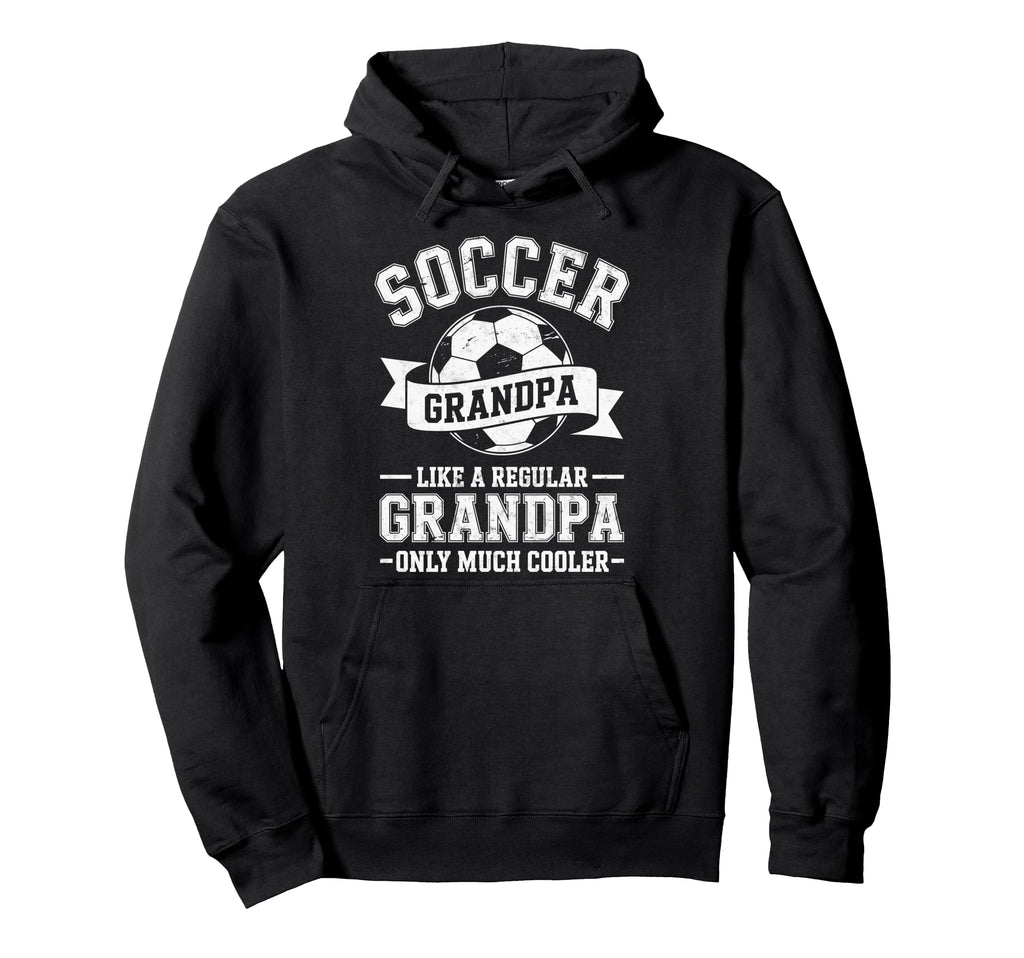 Soccer Player Grandpa Like Regular Hoodie - Custom Art Print Men Women - T-Shirt, Sweatshirt, Hoodie