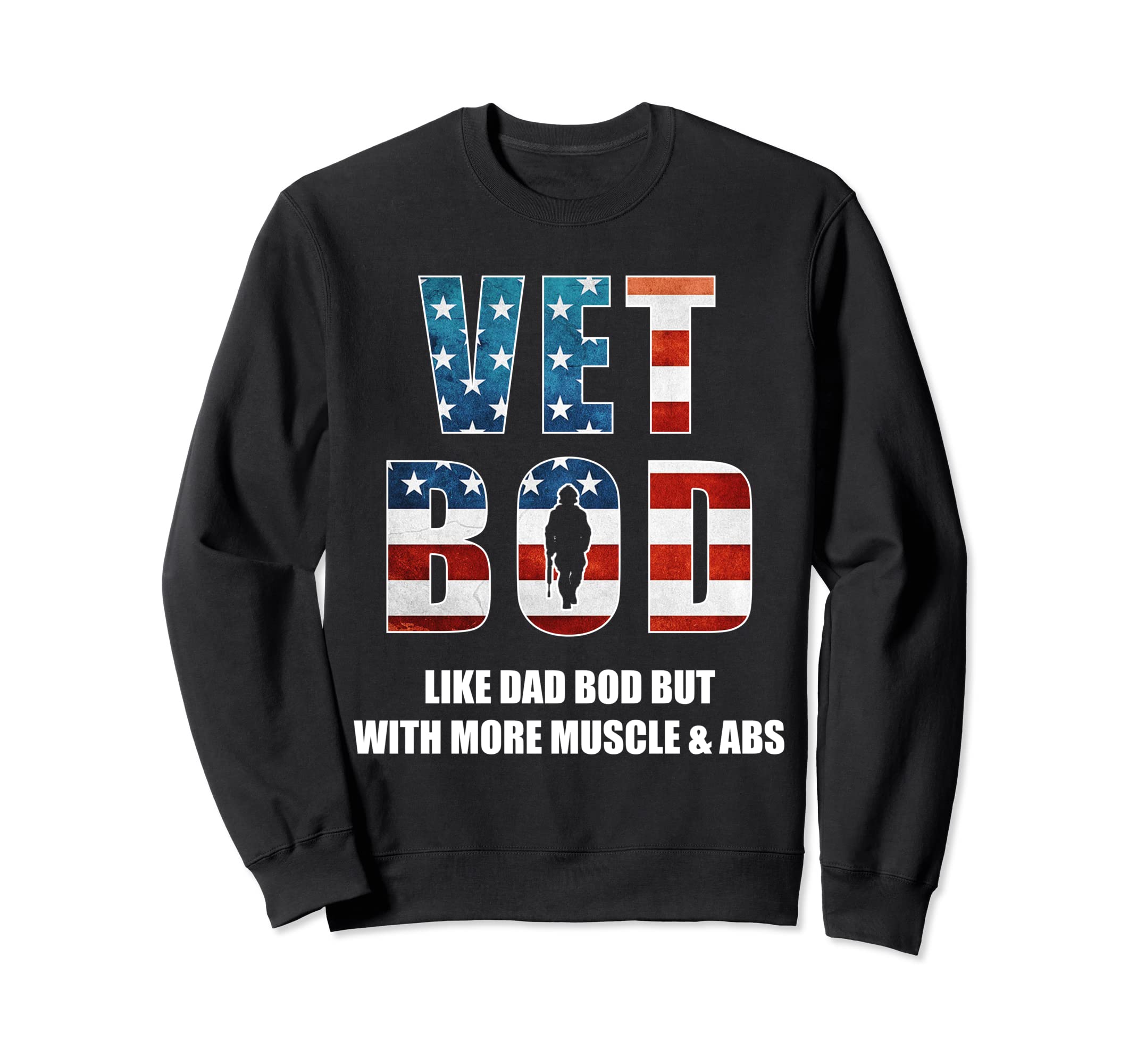 Vet Bod Like Dad Bod But More Muscle Sweatshirt - Trendy Graphic Men Women - T-Shirt, Sweatshirt, Hoodie