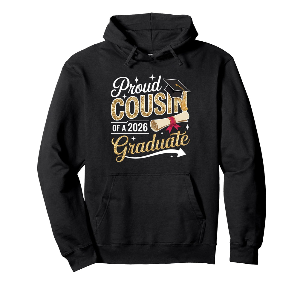 Proud Cousin Senior 2026 Graduate Hoodie - Aesthetic Graphic for Adults - T-Shirt, Sweatshirt, Hoodie