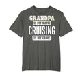 Funny Cruising Gift Grandpa Fathers Day T-Shirt - Streetwear Style Unisex - T-Shirt, Sweatshirt, Hoodie