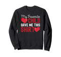 My Favorite Child Gave Me This Family Sweatshirt - Trendy Graphic Unisex - T-Shirt, Sweatshirt, Hoodie
