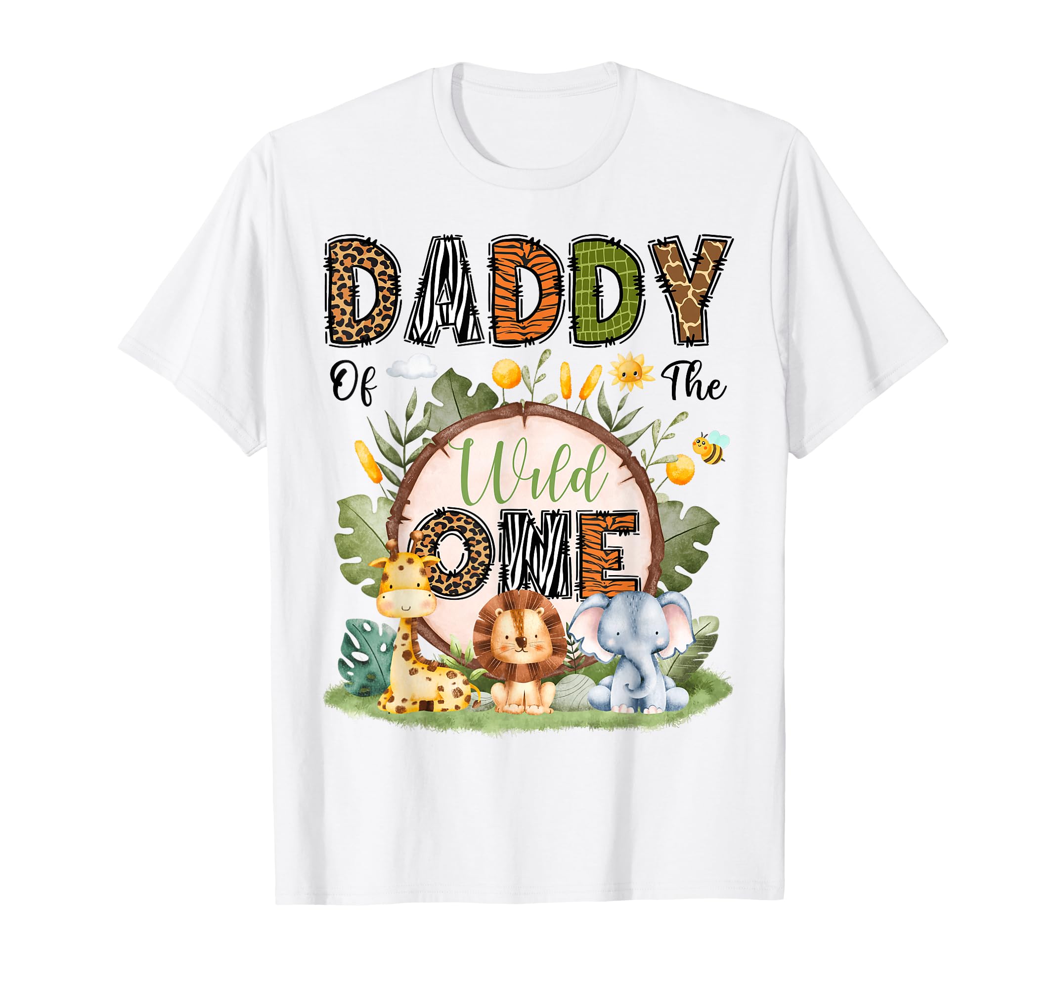 Daddy Wild One 1St Birthday Safari Jungle T-Shirt - Novelty Apparel Unisex - T-Shirt, Sweatshirt, Hoodie
