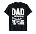 Dad Is My Name Quoits Is My Game T-Shirt - Casual Everyday Wear for Adults - T-Shirt, Sweatshirt, Hoodie