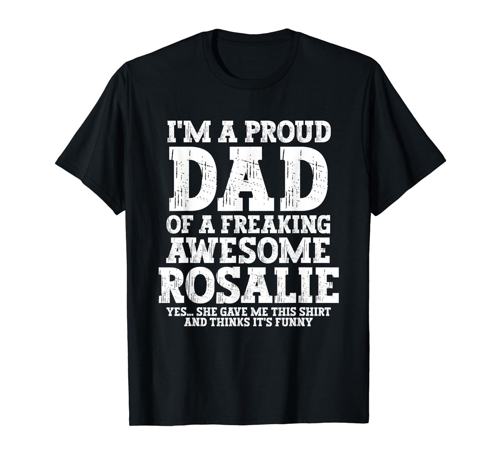 Dad Rosalie Personalized Name Funny T-Shirt - Minimalist Print for Adults - T-Shirt, Sweatshirt, Hoodie