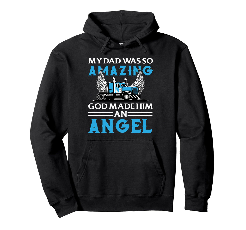 My Dad Was So Amazing God Made Him Angel Hoodie - Graphic Print Men Women - T-Shirt, Sweatshirt, Hoodie