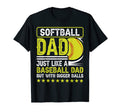 Mens Softball Dad Just Like Baseball Dad T-Shirt - Streetwear Style Unisex - T-Shirt, Sweatshirt, Hoodie