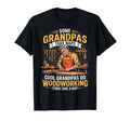 Some Grandpas Take Naps Carpentry Wood T-Shirt - Novelty Apparel Unisex - T-Shirt, Sweatshirt, Hoodie