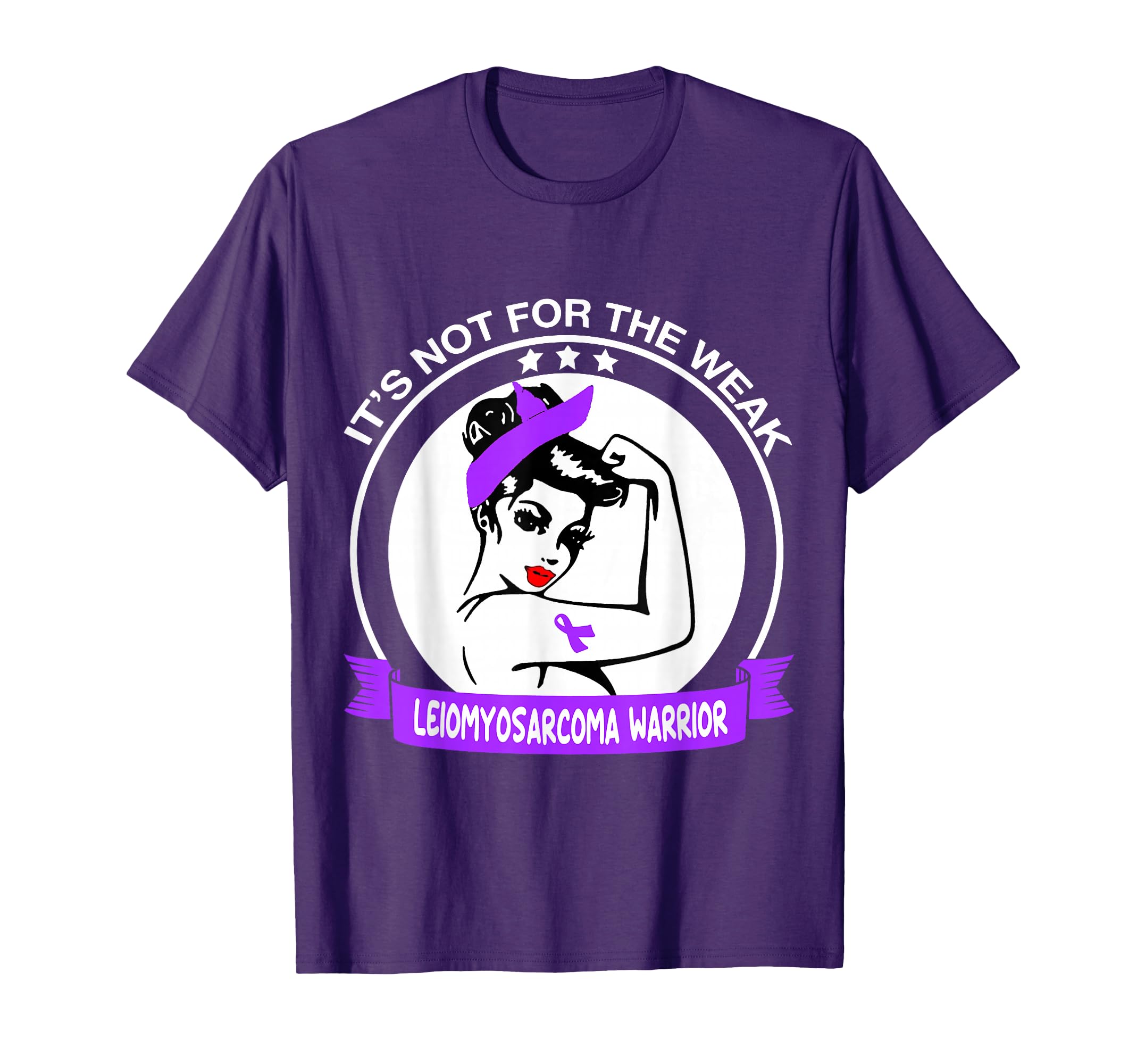 Leiomyosarcoma Warrior Its Not Weak T-Shirt - Unique Graphic Men Women - T-Shirt, Sweatshirt, Hoodie