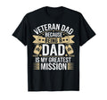 Because Being Dad Is My Greatest Mission T-Shirt - Novelty Apparel Unisex - T-Shirt, Sweatshirt, Hoodie