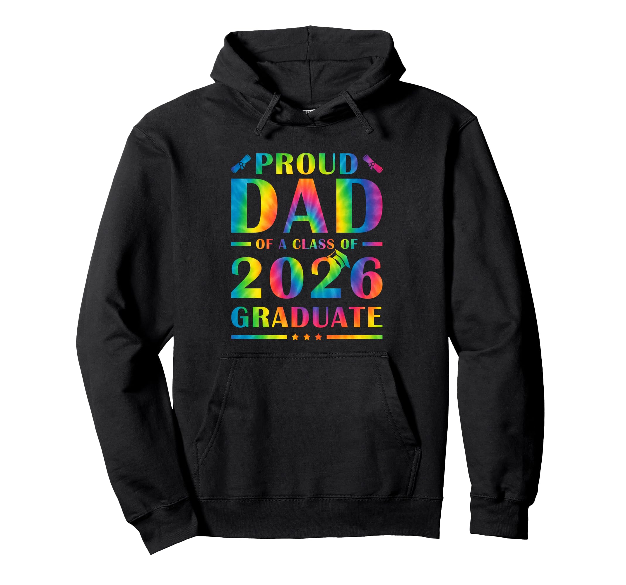 Proud Dad Class 2026 Graduate Tie Dye Hoodie - Fun Novelty Design Men Women - T-Shirt, Sweatshirt, Hoodie