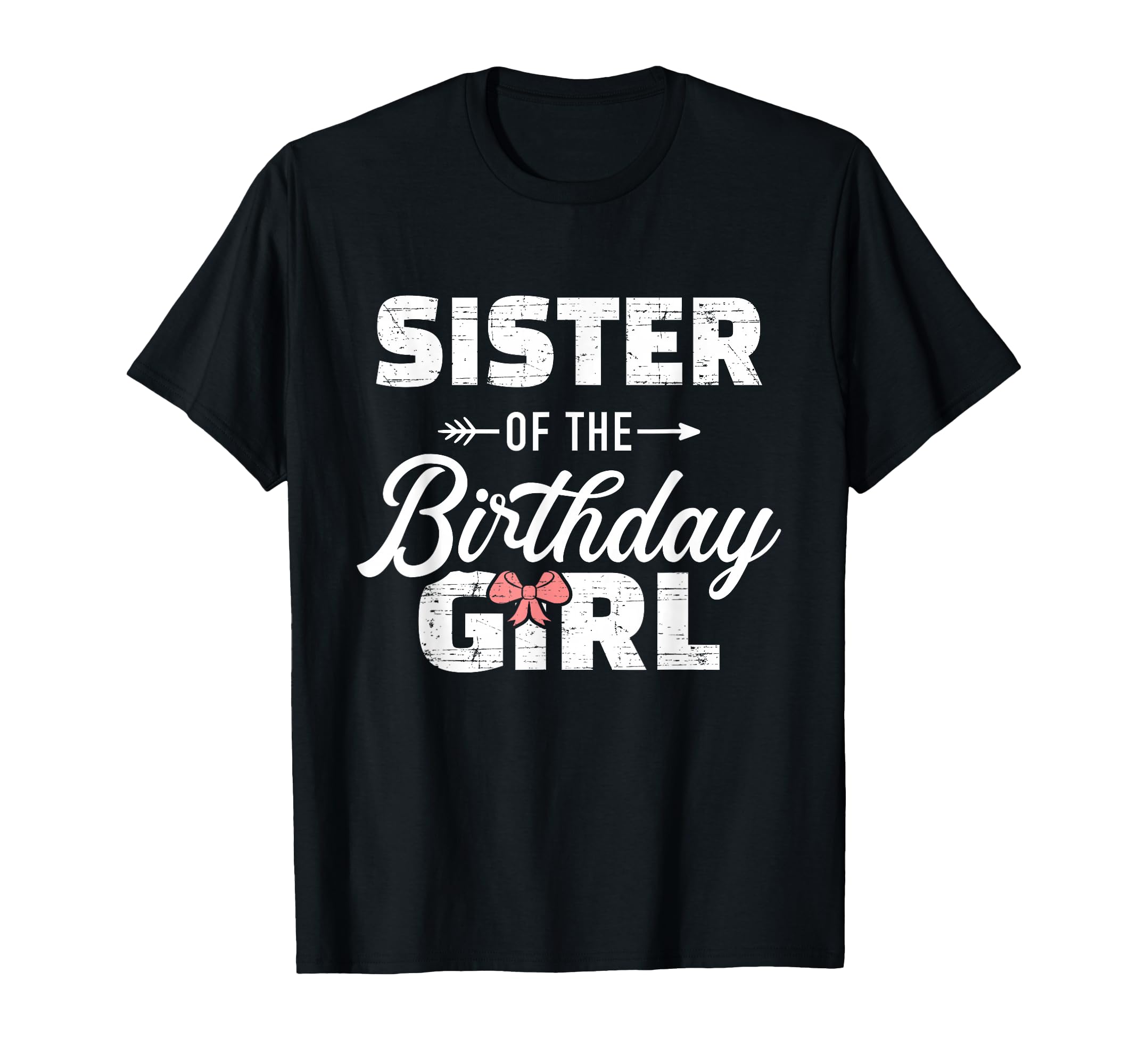 Sister Birthday Daughter Matching Family T-Shirt - Graphic Print Unisex - T-Shirt, Sweatshirt, Hoodie