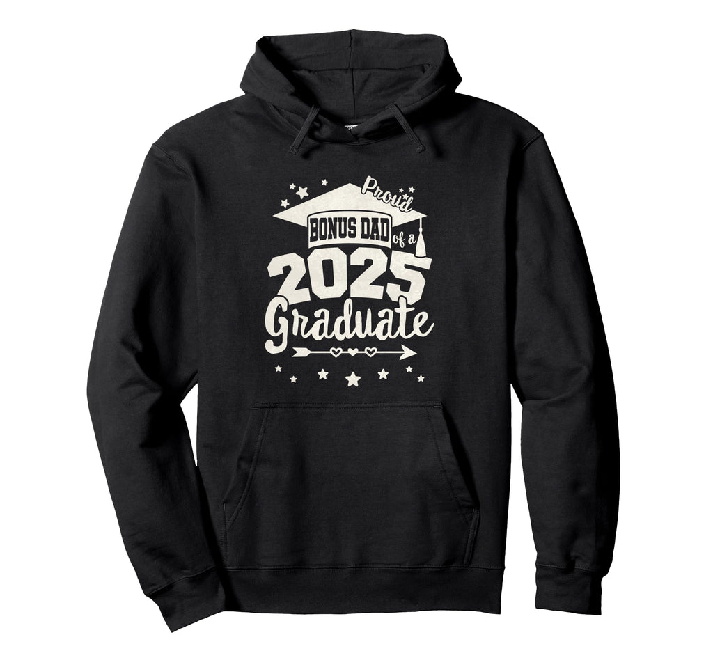 Proud Bonus Dad 2025 Graduate Team 25 Hoodie - Custom Art Print Men Women - T-Shirt, Sweatshirt, Hoodie