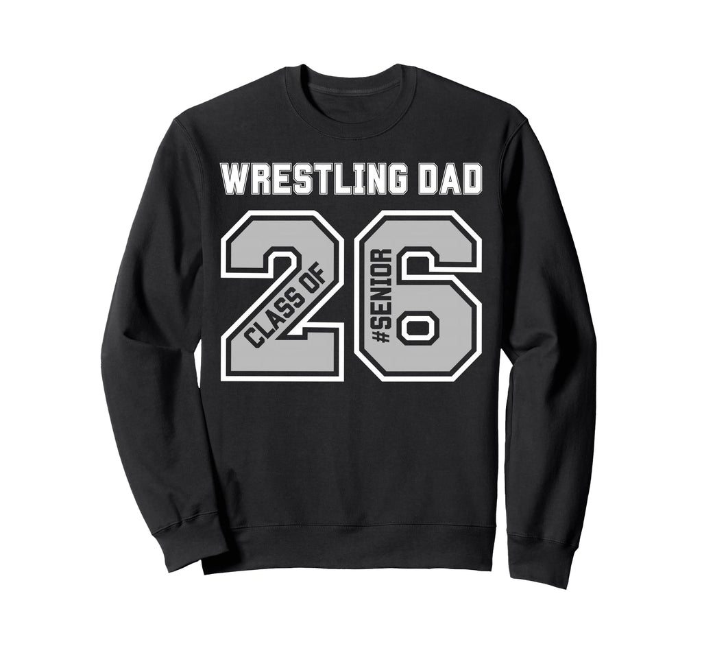 Senior 2026 Wrestling Dad Proud Sweatshirt - Minimalist Print for Adults - T-Shirt, Sweatshirt, Hoodie