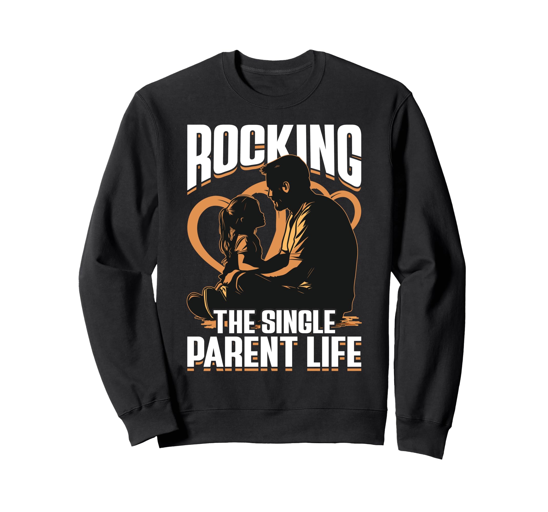 Rocking Single Parent Life Dad Sweatshirt - Minimalist Print Men Women - T-Shirt, Sweatshirt, Hoodie