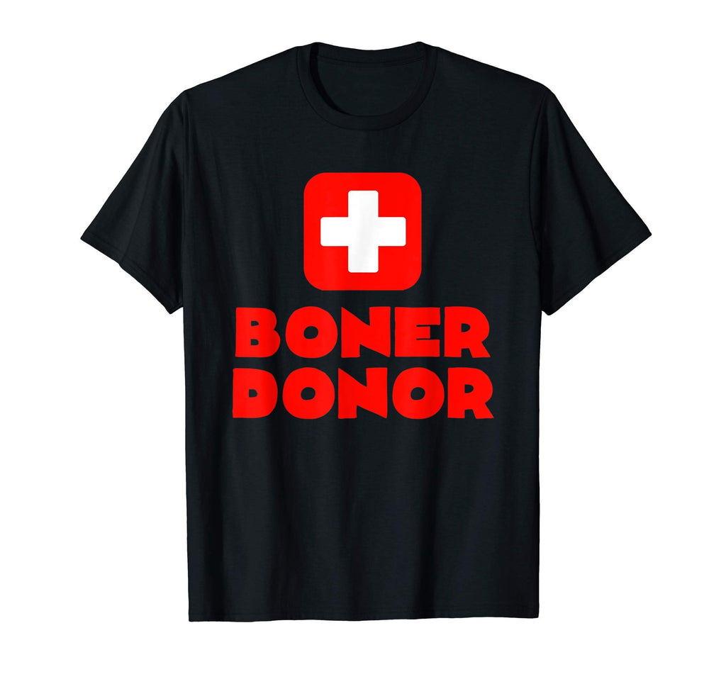 Boner Donor Funny Naughty Dad Joke T-Shirt - Fun Novelty Design for Adults - T-Shirt, Sweatshirt, Hoodie