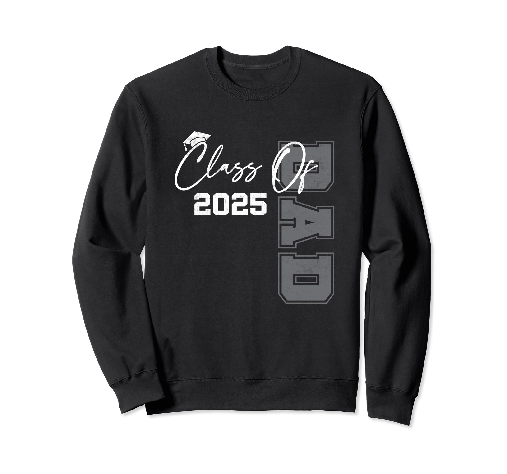 Dad Senior 2025 Proud Dad Class 2025 Sweatshirt - Trendy Graphic Men Women - T-Shirt, Sweatshirt, Hoodie