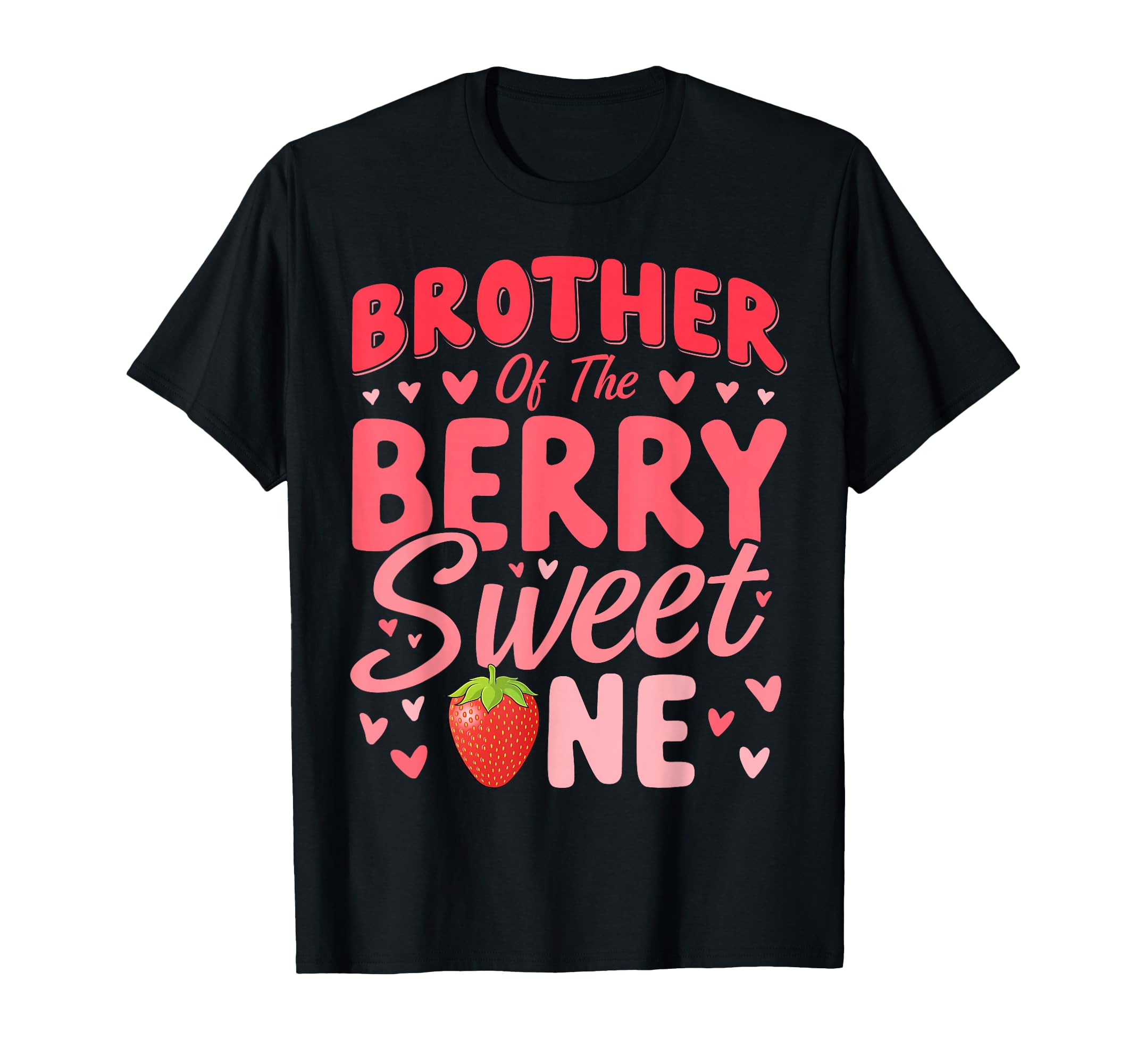 Brother Berry Sweet One Strawberry T-Shirt - Streetwear Style for Adults - T-Shirt, Sweatshirt, Hoodie