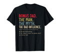 Bonus Dad Myth Bad Influence Funny Papa T-Shirt - Trendy Graphic Men Women - T-Shirt, Sweatshirt, Hoodie