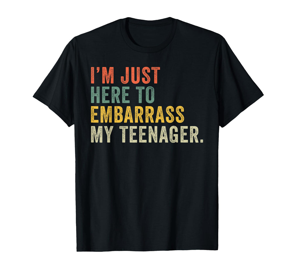 Im Just Here To Embarrass My T-Shirt - Minimalist Print for Adults - T-Shirt, Sweatshirt, Hoodie