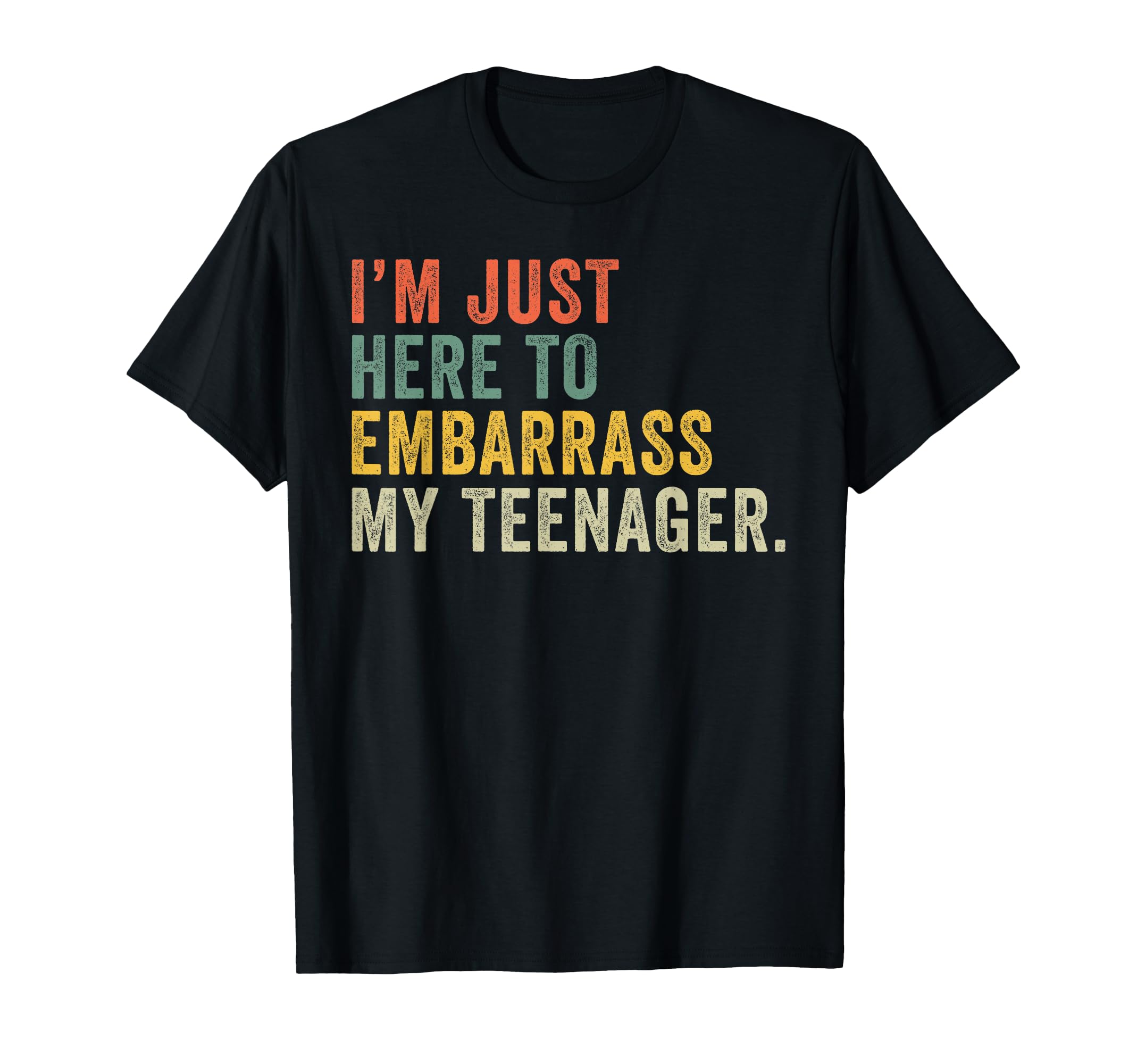 Im Just Here To Embarrass My T-Shirt - Minimalist Print for Adults - T-Shirt, Sweatshirt, Hoodie