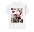 Custom We Love You Mom Photo T-Shirt - Casual Everyday Wear Men Women - T-Shirt, Sweatshirt, Hoodie