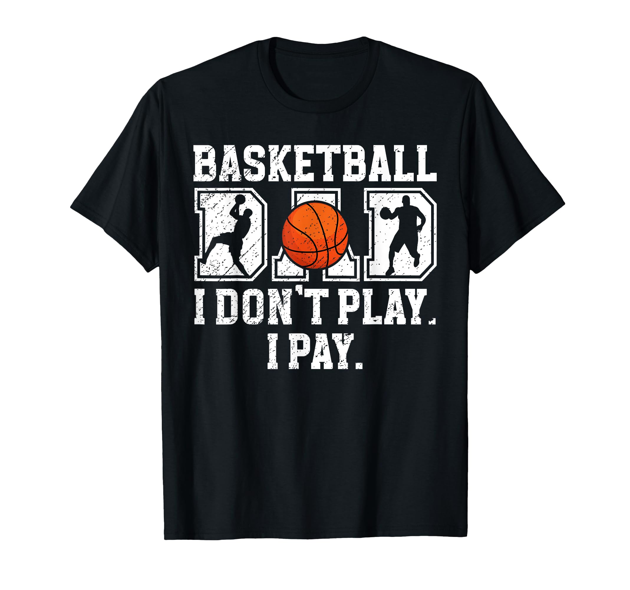 Basketball Dad I Pay Dad Basketball T-Shirt - Aesthetic Graphic Unisex - T-Shirt, Sweatshirt, Hoodie