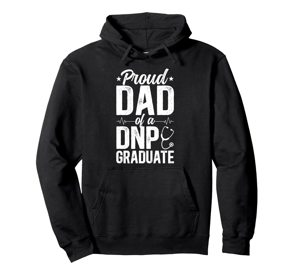 Proud Dnp Dad Dnp Graduate Dad Dnp Hoodie - Casual Everyday Wear Unisex - T-Shirt, Sweatshirt, Hoodie