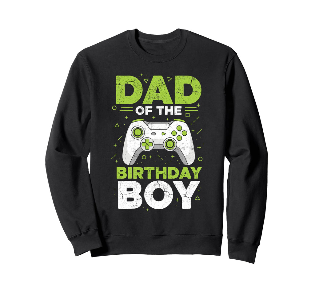 Dad Birthday Matching Video Gamer Sweatshirt - Trendy Graphic for Adults - T-Shirt, Sweatshirt, Hoodie