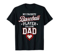 Mens My Favorite Baseball Player Calls T-Shirt - Fun Novelty Design Unisex - T-Shirt, Sweatshirt, Hoodie