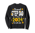 Proud Step Dad Class 2024 Sweatshirt - Casual Everyday Wear Men Women - T-Shirt, Sweatshirt, Hoodie