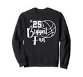 Number 25S Biggest Fan Sweatshirt - Casual Everyday Wear for Adults - T-Shirt, Sweatshirt, Hoodie